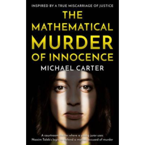 The Book Guild Ltd The Mathematical Murder of Innocence (häftad, eng)