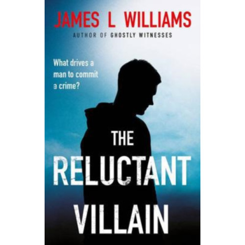 The Book Guild Ltd The Reluctant Villain (häftad, eng)