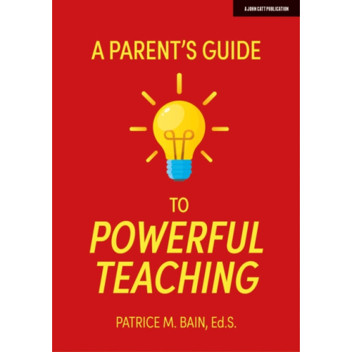 Hachette Learning A Parent's Guide to Powerful Teaching (häftad, eng)