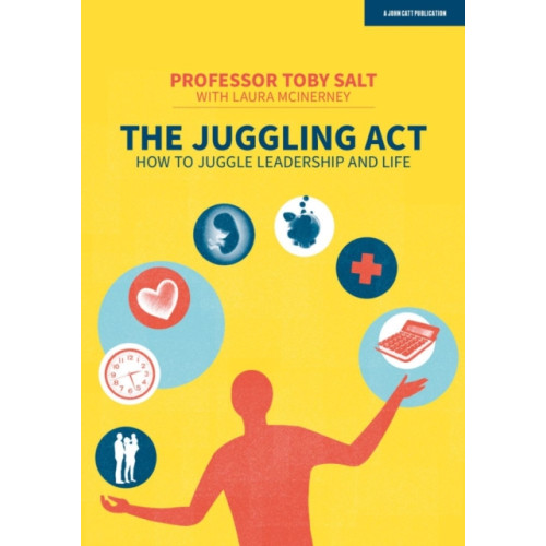 Hachette Learning The Juggling Act: How to juggle leadership and life (häftad, eng)