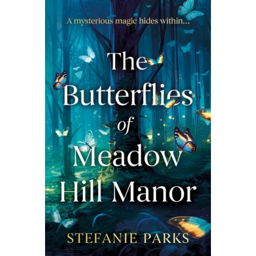 The Book Guild Ltd The Butterflies of Meadow Hill Manor (häftad, eng)