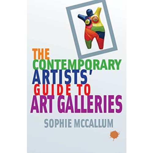 Aurora Metro Publications The Contemporary Artists' Guide to Art Galleries (häftad, eng)