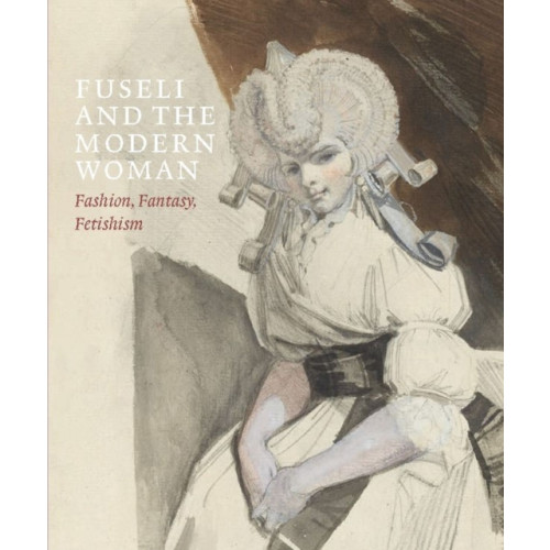 Paul Holberton Publishing Ltd Fuseli and the Modern Woman (häftad, eng)