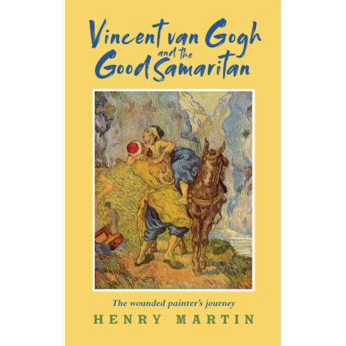 Darton, Longman & Todd Ltd Vincent van Gogh and The Good Samaritan (häftad, eng)