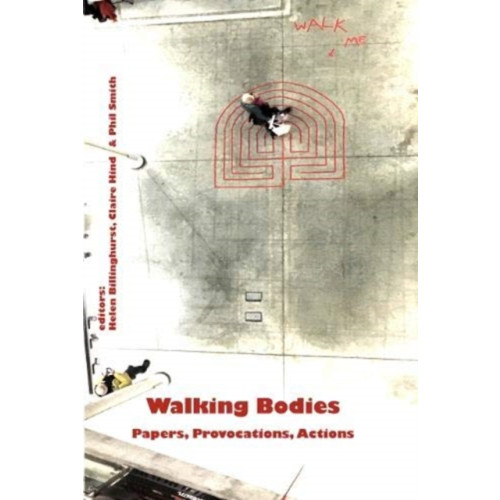 Triarchy Press Walking Bodies (häftad, eng)