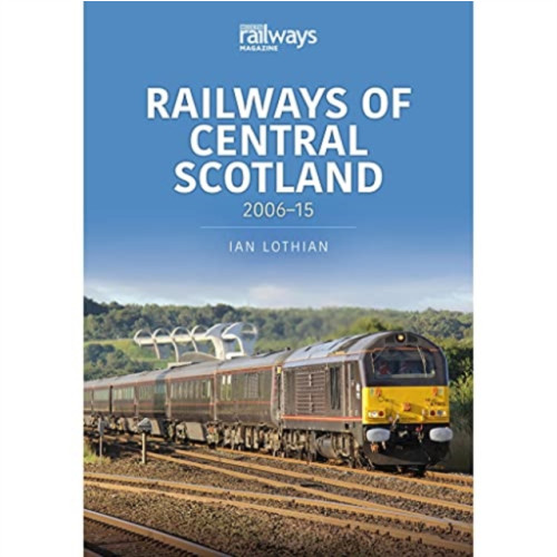 Key Publishing Ltd Railways of Central Scotland: 2006–15 (häftad, eng)