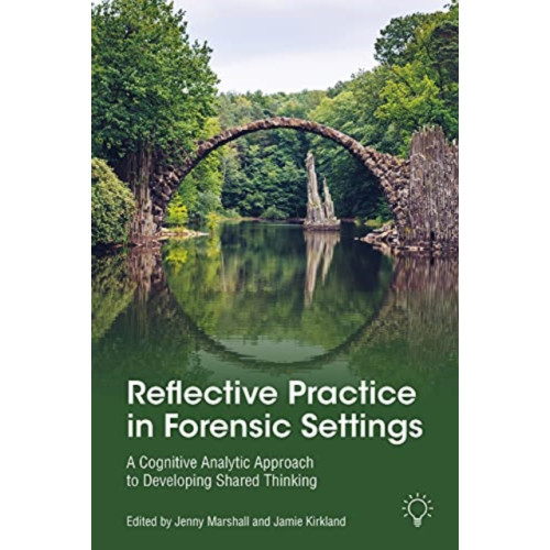 Pavilion Publishing and Media Ltd Reflective Practice in Forensic Settings (häftad, eng)