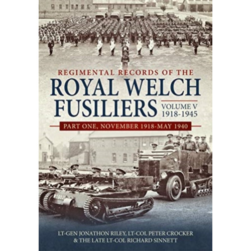 Helion & Company Regimental Records of the Royal Welch Fusiliers Volume V, 1918-1945 (inbunden, eng)