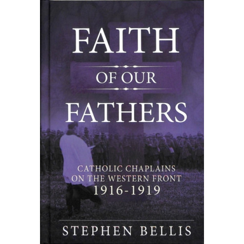 Helion & Company Faith of Our Fathers (inbunden, eng)