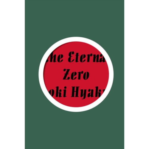 Vertical Inc. The Eternal Zero (inbunden, eng)