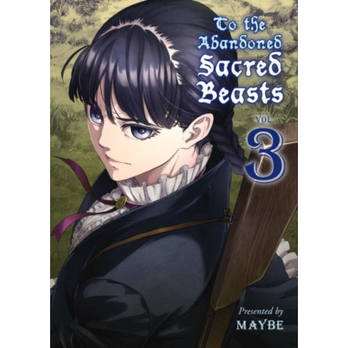 Vertical, Inc. To The Abandoned Sacred Beasts Vol. 3 (häftad, eng)