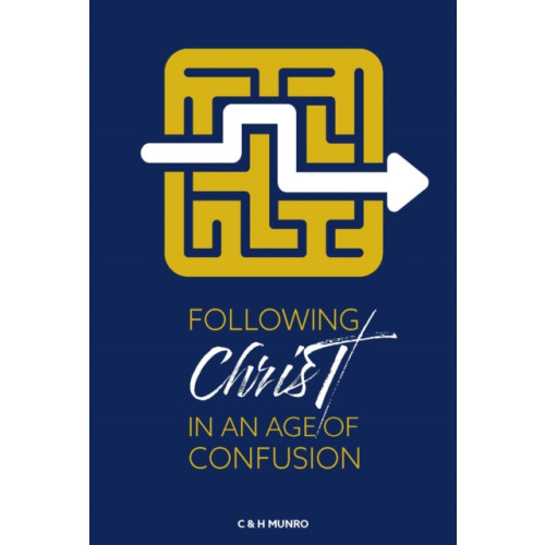 John Ritchie Ltd Following Christ In An Age Of Confusion (häftad, eng)