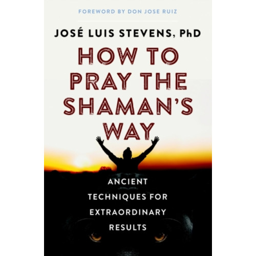 Hierophant Publishing How to Pray the Shaman's Way (häftad, eng)