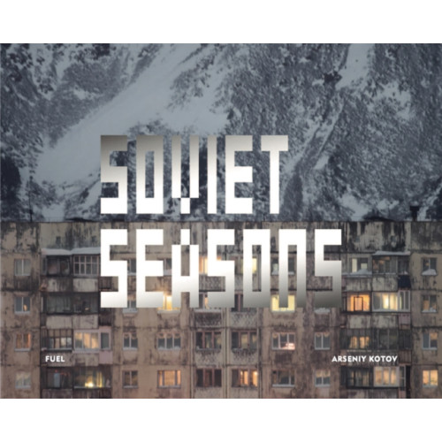 FUEL Publishing Soviet Seasons (inbunden, eng)