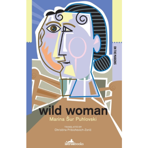 Istros Books Wild Woman (häftad, eng)