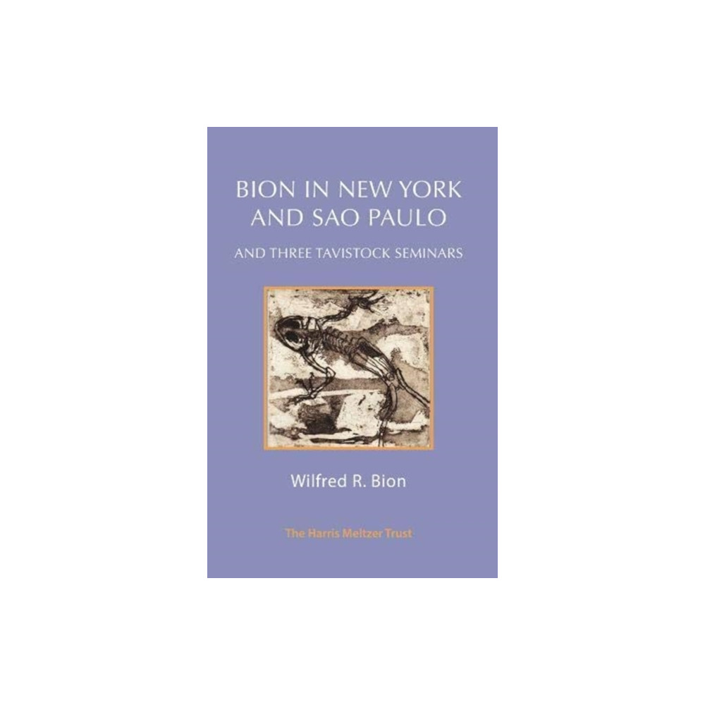Produktbild för Bion in New York and Sao Paulo and Three Tavistock Seminars (häftad, eng)