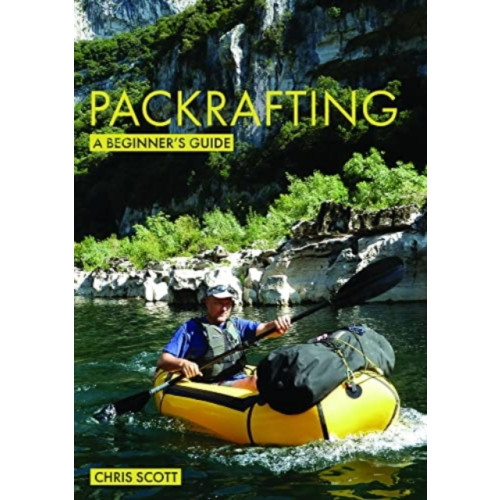 Fernhurst Books Limited Packrafting: A Beginner’s Guide (häftad, eng)