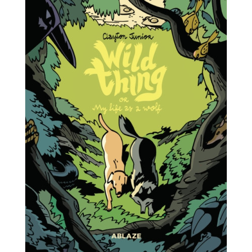 Ablaze, LLC Wild Thing Or: My Life As A Wolf (inbunden, eng)