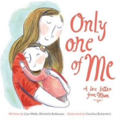 Graffeg Limited Only One of Me - A Love Letter from Mum (inbunden, eng)