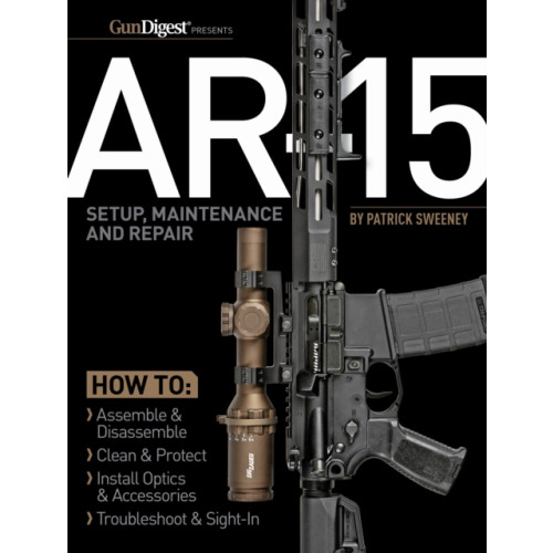 Krause Publications AR-15 Setup, Maintenance and Repair (häftad, eng)