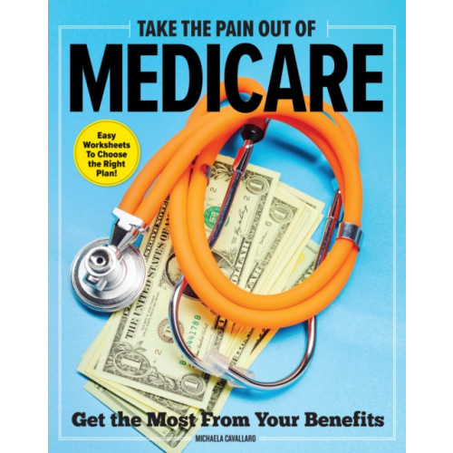 Centennial Books Take The Pain Out Of Medicare (häftad, eng)