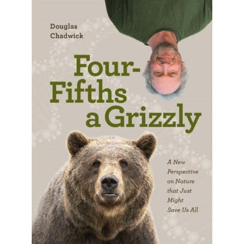 Patagonia Books Four Fifths a Grizzly (inbunden, eng)