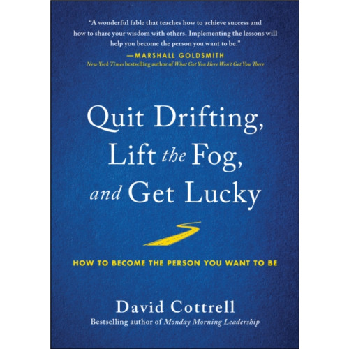 BenBella Books Quit Drifting, Lift the Fog, and Get Lucky (inbunden, eng)