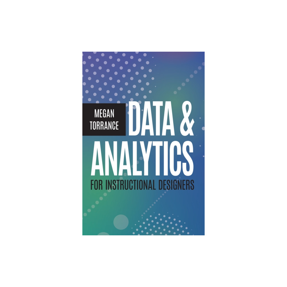 Produktbild för Data and Analytics for Instructional Designers (häftad, eng)