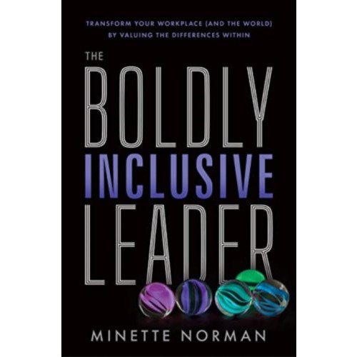 Greenleaf Book Group LLC The Boldly Inclusive Leader (inbunden, eng)