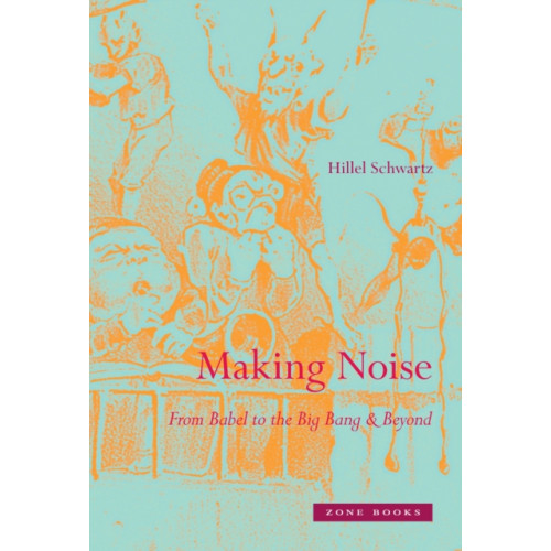 Zone Books Making Noise (inbunden, eng)