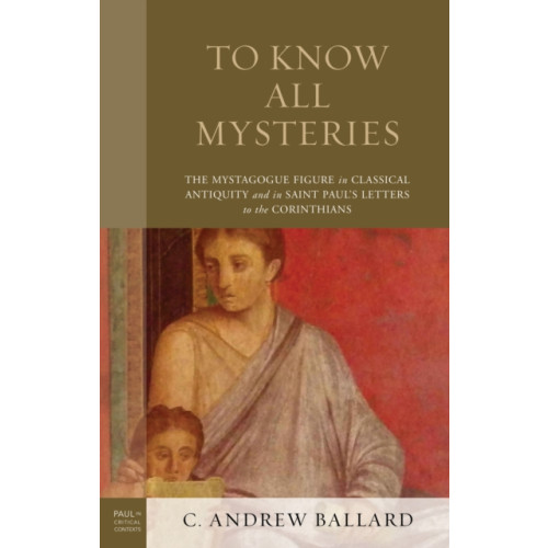 Rowman & littlefield To Know All Mysteries (inbunden, eng)