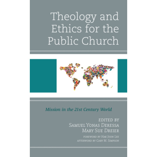 Rowman & littlefield Theology and Ethics for the Public Church (inbunden, eng)