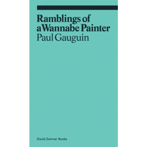 David Zwirner Ramblings of a Wannabe Painter (häftad, eng)