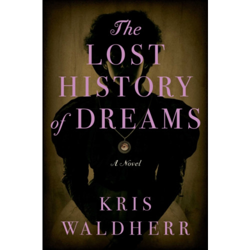 Atria Books The Lost History of Dreams (inbunden, eng)