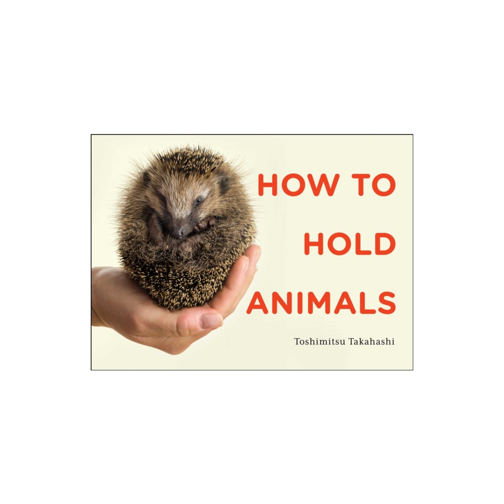 Produktbild för How to Hold Animals (inbunden, eng)