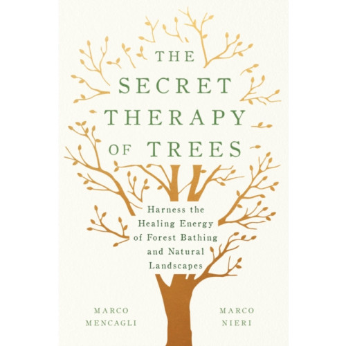 Random House USA Inc The Secret Therapy of Trees (inbunden, eng)