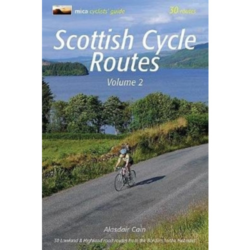 Mica Publishing Scottish Cycle Routes Volume 2 (häftad, eng)