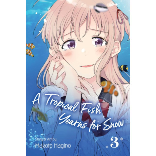 Viz Media, Subs. of Shogakukan Inc A Tropical Fish Yearns for Snow, Vol. 3 (häftad, eng)