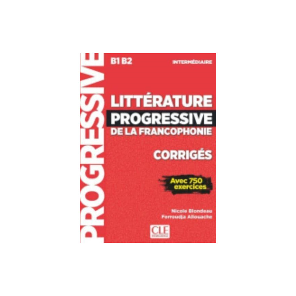 Produktbild för Litterature progressive de la Francophonie : Corriges B1/B2 (häftad, fre)