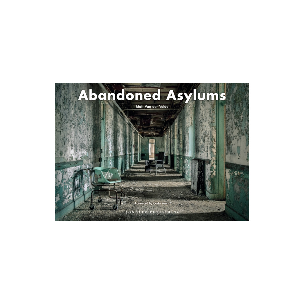 Produktbild för Abandoned Asylums (inbunden, eng)