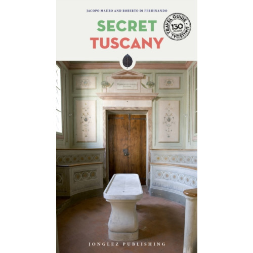 Jonglez Secret Tuscany - An Unusual Travel Guide (häftad, eng)