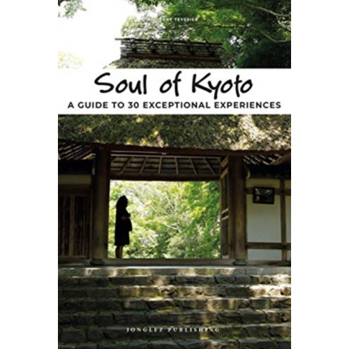 Jonglez Soul of Kyoto (häftad, eng)