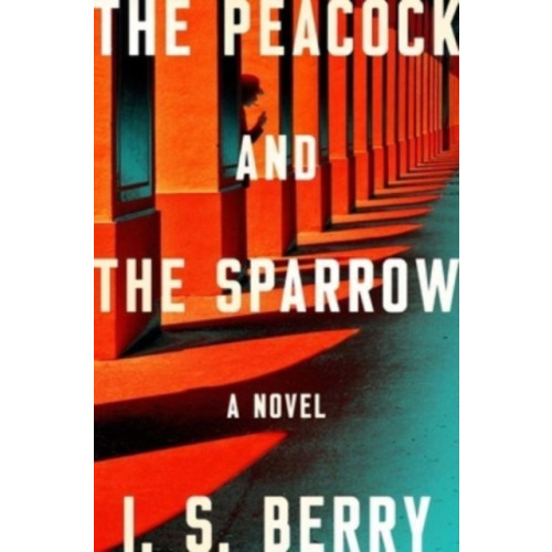 Atria Books The Peacock and the Sparrow (inbunden, eng)