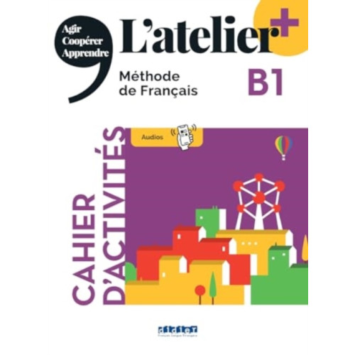Didier L'atelier + niv .B1 (edition 2022) - Cahier + online audio + didierfle.app (häftad, eng)