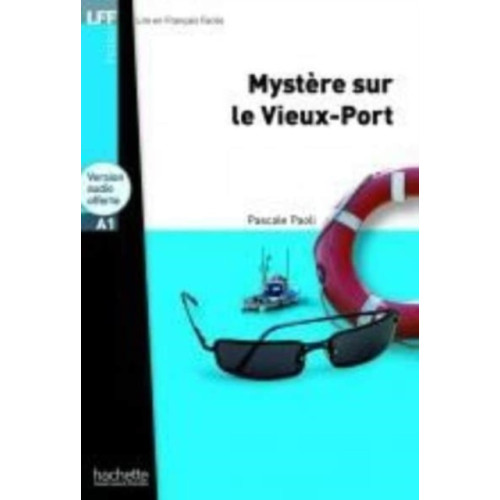 Hachette Mystere sur le Vieux-Port + audio download - LFF A1 (häftad, fre)