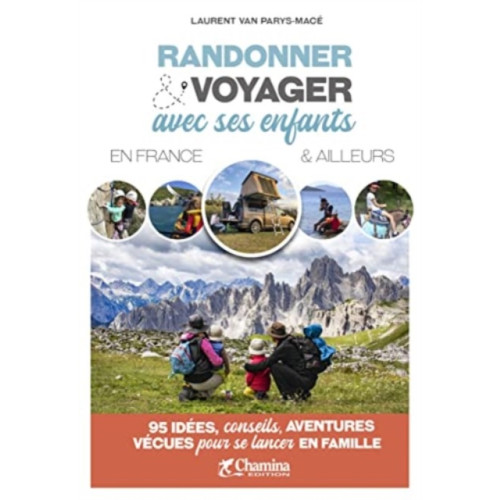 Chamina edition Randonner & voyager avec ses enfants en France & ailleurs (häftad, fre)