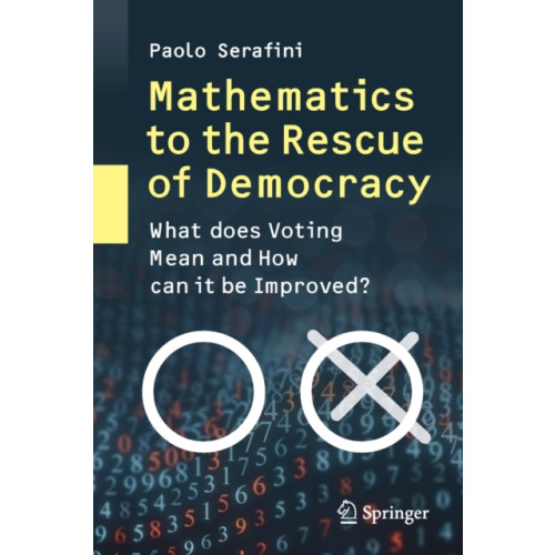 Springer Nature Switzerland AG Mathematics to the Rescue of Democracy (häftad, eng)