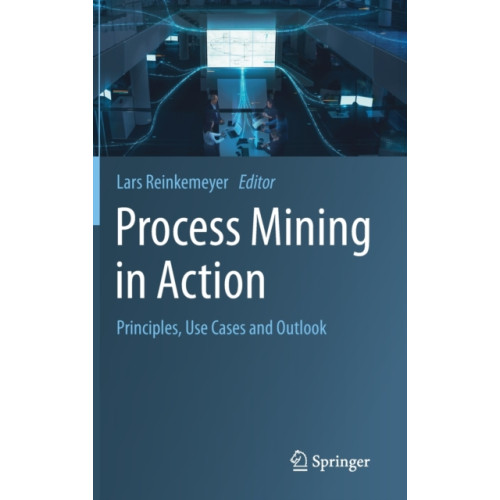 Springer Nature Switzerland AG Process Mining in Action (inbunden, eng)