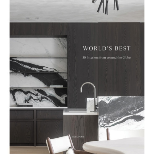 Beta-Plus World's Best - 50 Interiors From Around the Globe (inbunden, eng)