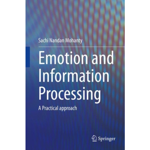 Springer Nature Switzerland AG Emotion and Information Processing (inbunden, eng)